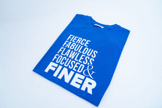 Fierce. Fabulous. Flawless. Focused. FINER Ultra Soft Tee